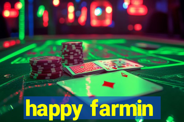 happy farmin